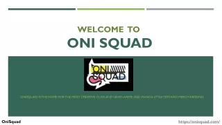 Welcome  to OniSquad