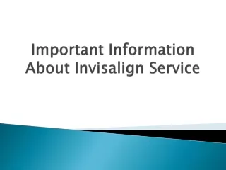 important information about invisalign service