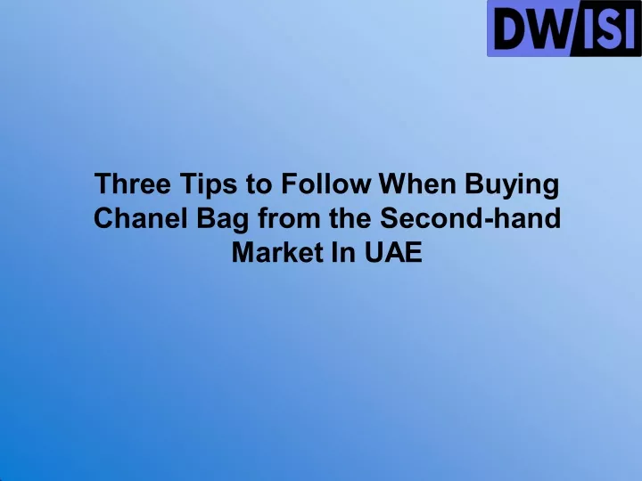 three tips to follow when buying chanel bag from