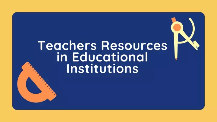 teachers resources in educational institutions