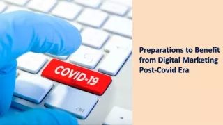 Preparations to Benefit from Digital Marketing Post-Covid Era