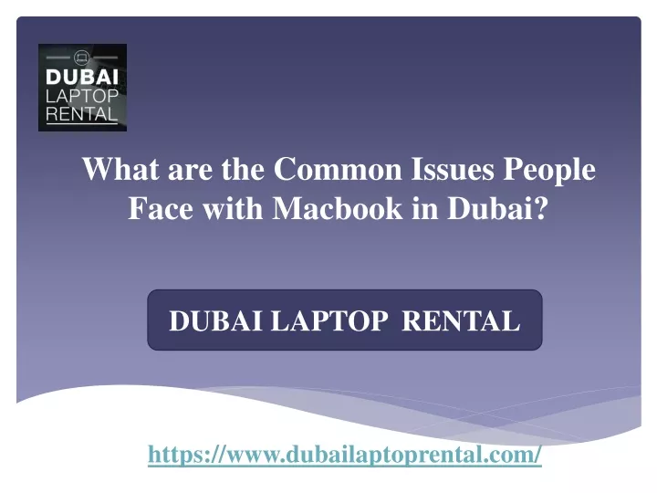 what are the common issues people face with macbook in dubai