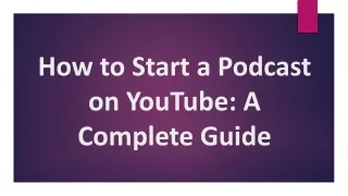 How to Start a Podcast on YouTube a Hidden Guide-2021