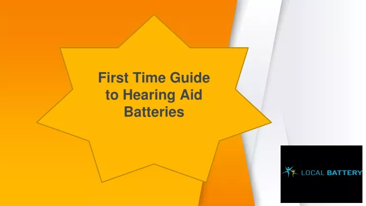 first time guide to hearing aid batteries