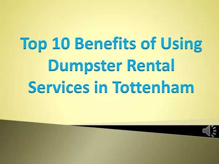 top 10 benefits of using dumpster rental services
