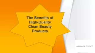 The Benefits of High-Quality Clean Beauty Products