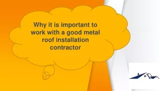 Why it is important to work with a good metal roof installation contractor