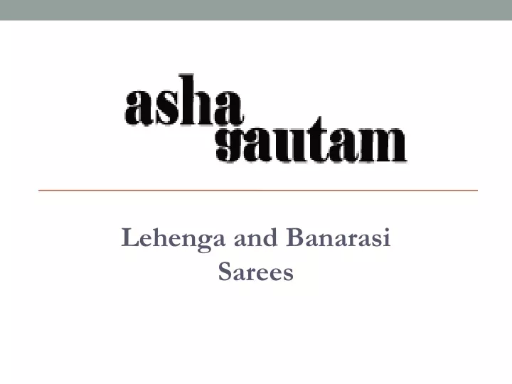 lehenga and banarasi sarees