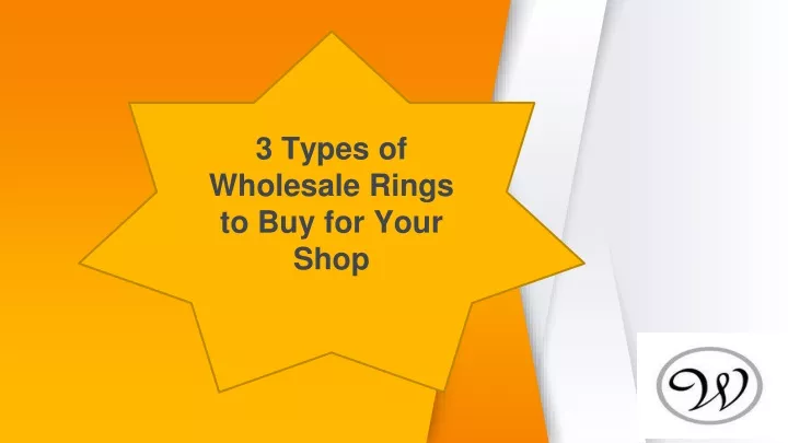 3 types of wholesale rings to buy for your shop
