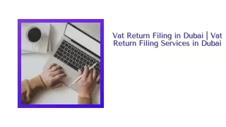 Vat Return Filing in Dubai  Vat Return Filing Services in Dubai-converted