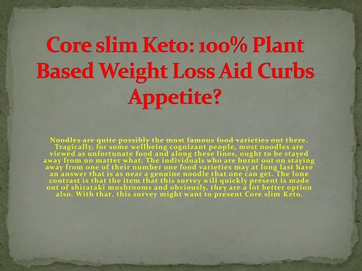 core slim keto 100 plant based weight loss aid curbs appetite