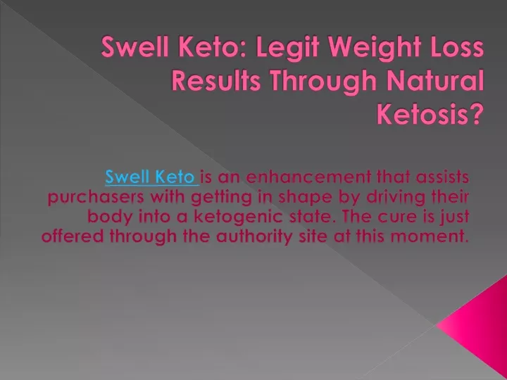 swell keto legit weight loss results through natural ketosis