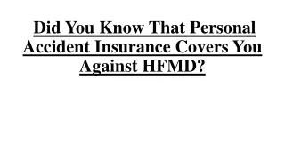 Did You Know That Personal Accident Insurance Covers You Against HFMD