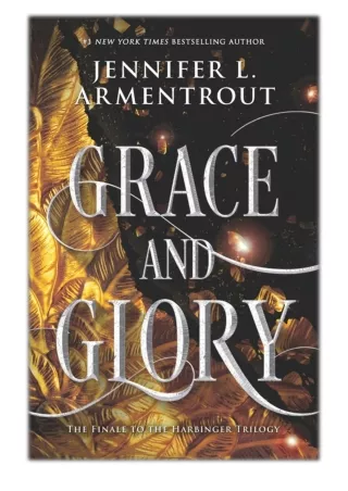 [PDF] Free Download Grace and Glory By Jennifer L. Armentrout