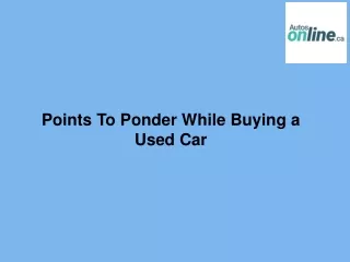 Points To Ponder While Buying a Used Car