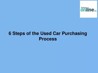 6 Steps of the Used Car Purchasing Process