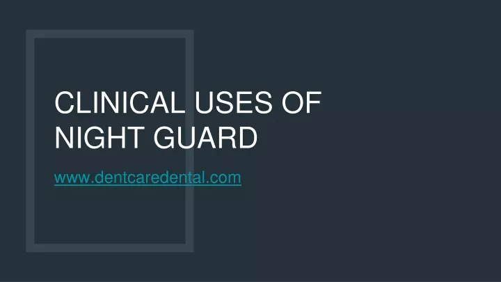 clinical uses of night guard