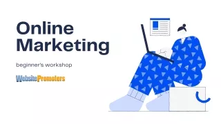 Online  Marketing Beginners Workshop - Websitepromoters.com