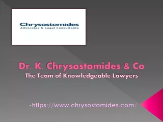 Dr. K. Chrysostomides & Co - The Team of Knowledgeable Lawyers