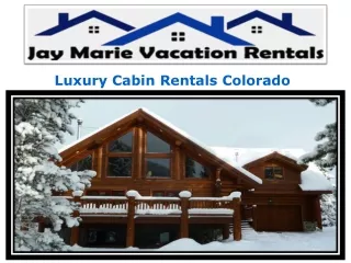 Luxury Cabin Rentals Colorado