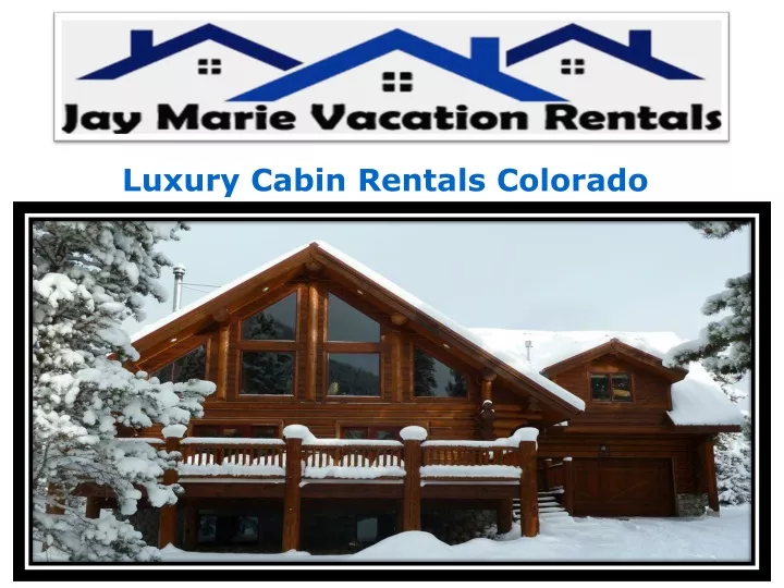 luxury cabin rentals colorado