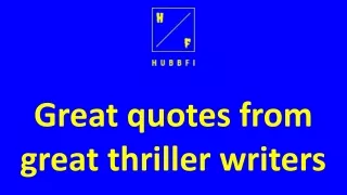 Great quotes from great thriller writers