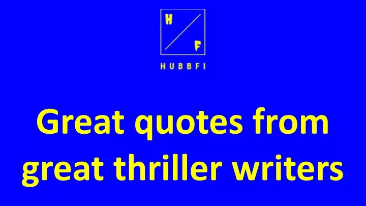 great quotes from great thriller writers