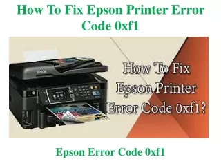 How To Fix Epson Printer Error Code 0xf1