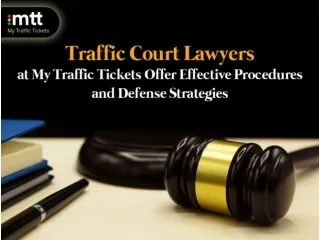 Traffic Court Lawyers at My Traffic Tickets Offer Effective Procedures and Defense stratigies