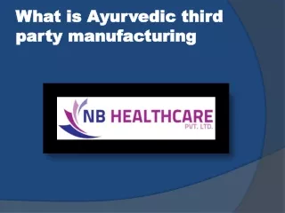 Ayurvedic cosmetic manufacturing firms offer a lot