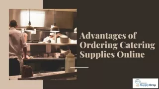 Advantages of Ordering Catering Supplies Online