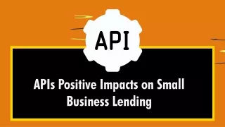 APIs Positive Impacts on Small Business Lending