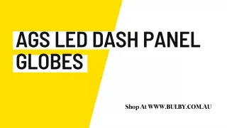 AGS LED Dash Panel Globes