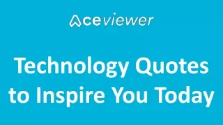 Technology Quotes to Inspire You Today