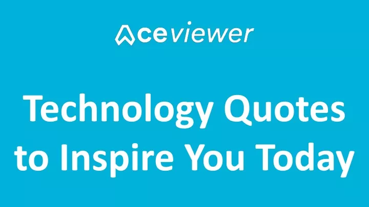 technology quotes to inspire you today