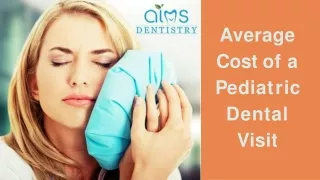 Average Cost of a Pediatric Dental Visit