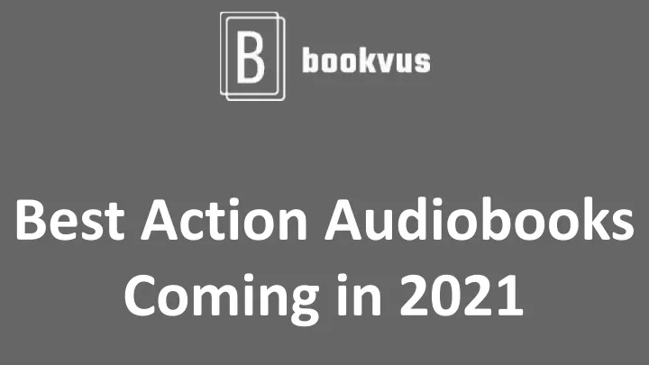 best action audiobooks coming in 2021