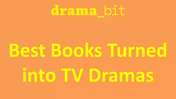 best books turned into tv dramas