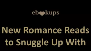 New Romance Reads to Snuggle Up With
