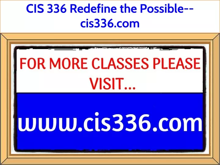cis 336 redefine the possible cis336 com