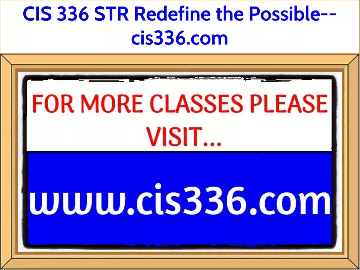 cis 336 str redefine the possible cis336 com