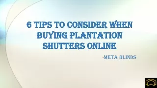 6 Tips To Consider When Buying Plantation Shutters