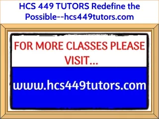 hcs 449 tutors redefine the possible hcs449tutors