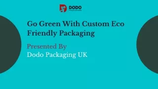 go green with custom eco friendly packaging