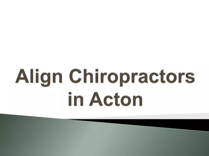 align chiropractors in acton