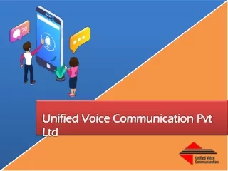 Unified Voice Communication Pvt Ltd