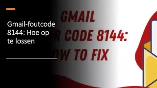 gmail foutcode 8144 hoe op te lossen