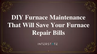 Furnace Maintenance Tips That Will Save Your Furnace Repair Bills - PDF