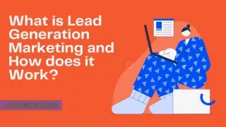 What is Lead Generation Marketing and How does it Work