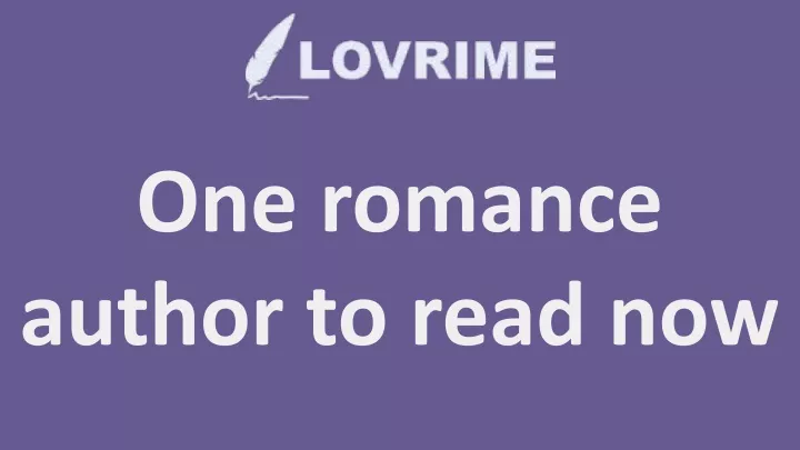 one romance author to read now